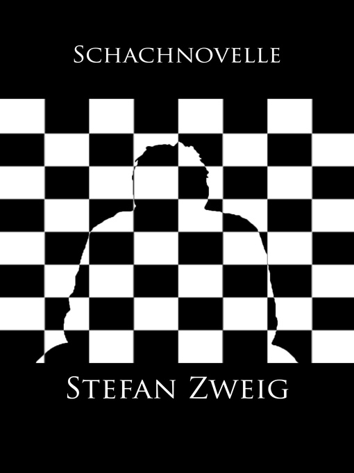 Title details for Schachnovelle by Stefan Zweig - Available
